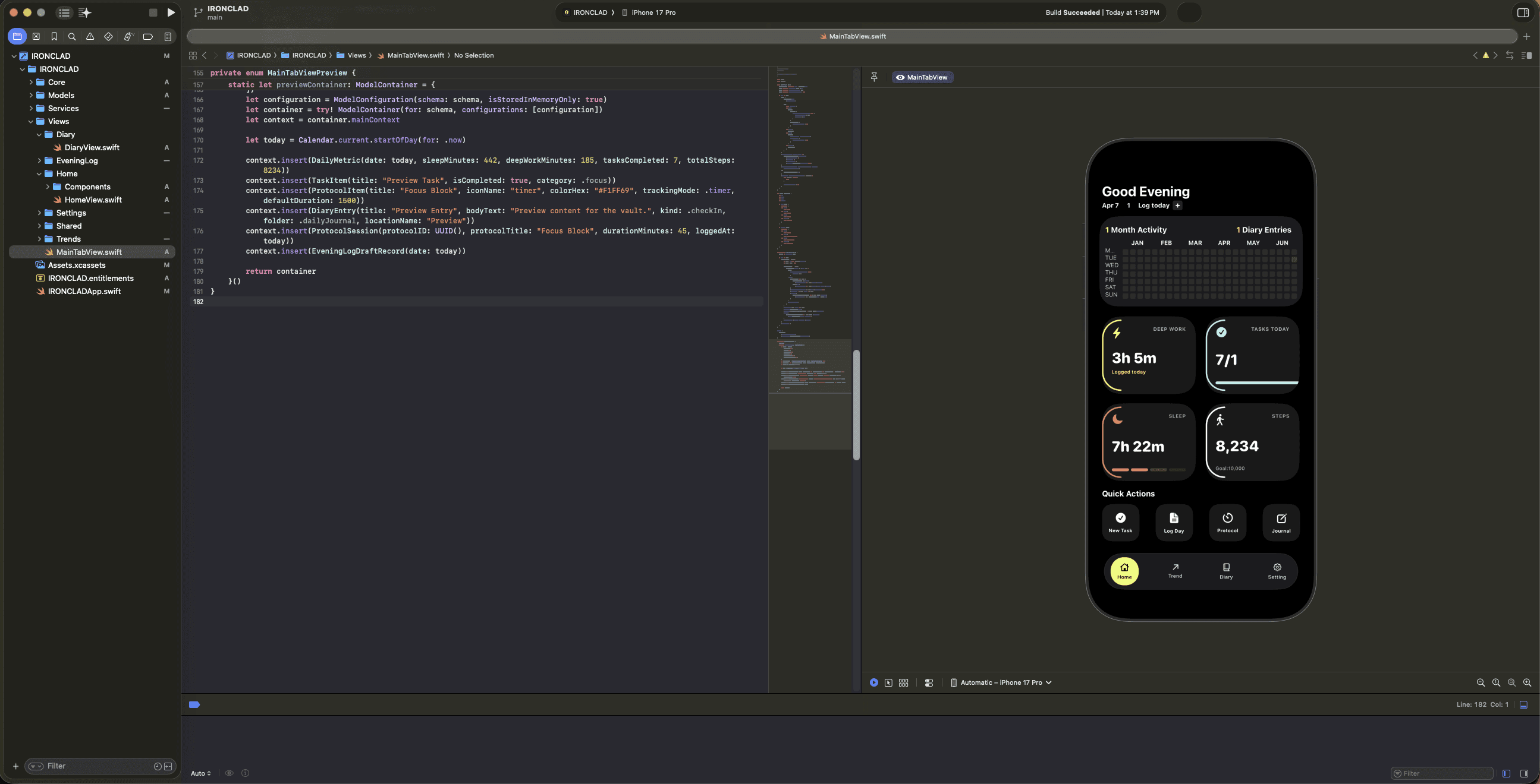 Xcode workspace screenshot. Project navigator on the left shows IRONCLAD project structure with Core, Models, Services, Views (Diary, EveningLog, Home, Settings, Shared, Trends) and Assets.xcassets. The editor shows MainTabView.swift with a SwiftUI preview ModelContainer setup using SwiftData. Right panel shows a live preview of the home dashboard rendering on iPhone 17 Pro: Good Evening, 1-month activity heatmap, Deep Work 3h 5m, Tasks Today 7/1, Sleep 7h 22m, Steps 8,234, Quick Actions row, and tab bar. Build Succeeded indicator at top.